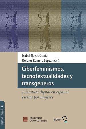 Cubierta del libro Ciberfeminismos, tecnotextualidades y transgéneros