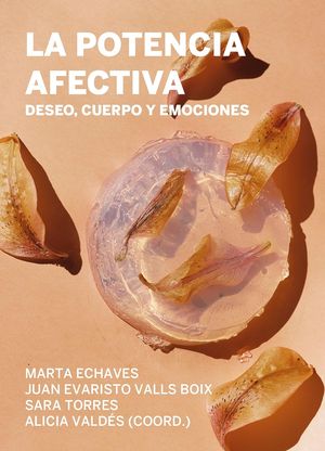 Cubierta del libro La potencia afectiva. Deseo, cuerpo y emociones